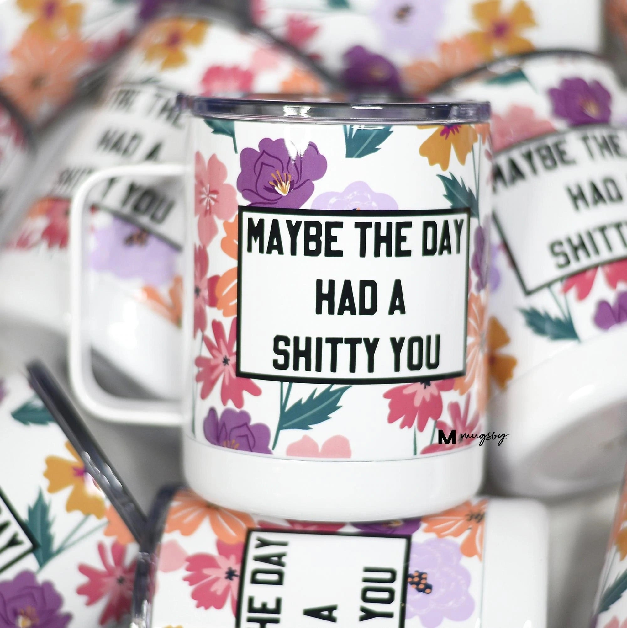 Maybe the Day had a Sh*tty You Mug
